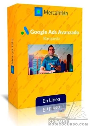 Curso en línea de Google Ads Avanzado (Búsqueda) – Juan Lombana
